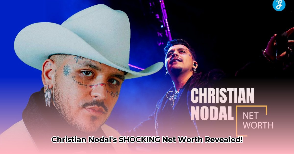 how-much-is-christian-nodal-worth